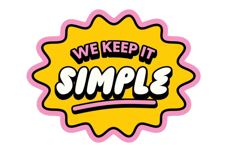 We keep it simple