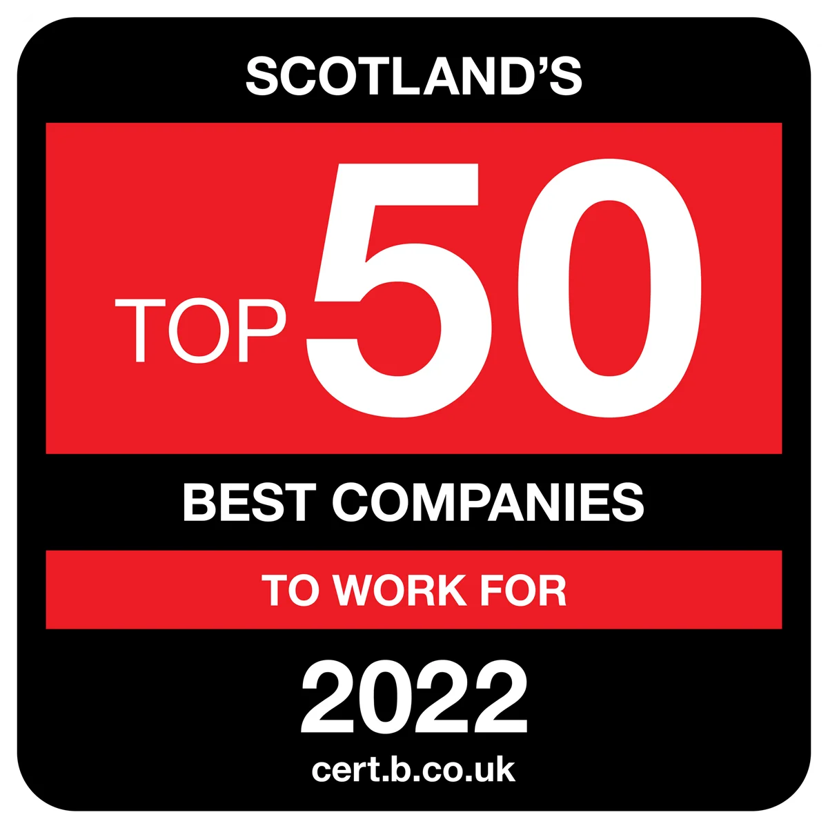 A sign that says top 50 best companies to work for 2022 in Scotland