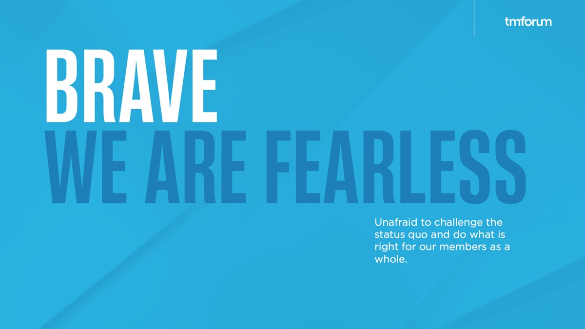 Light blue background, with the words written in white and dark blue. Brave. We are fearless. Unafraid to challenge the status quo and do what is right for our members as a whole.