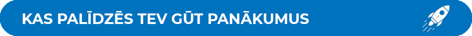 Kas palīdzēs Tev gūt panākumus.png