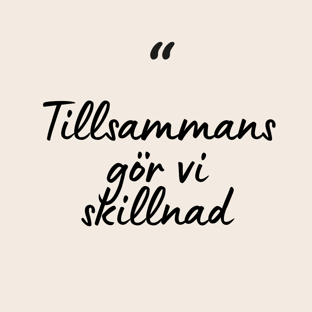 Citat - Tillsammans gör vi skillnad!