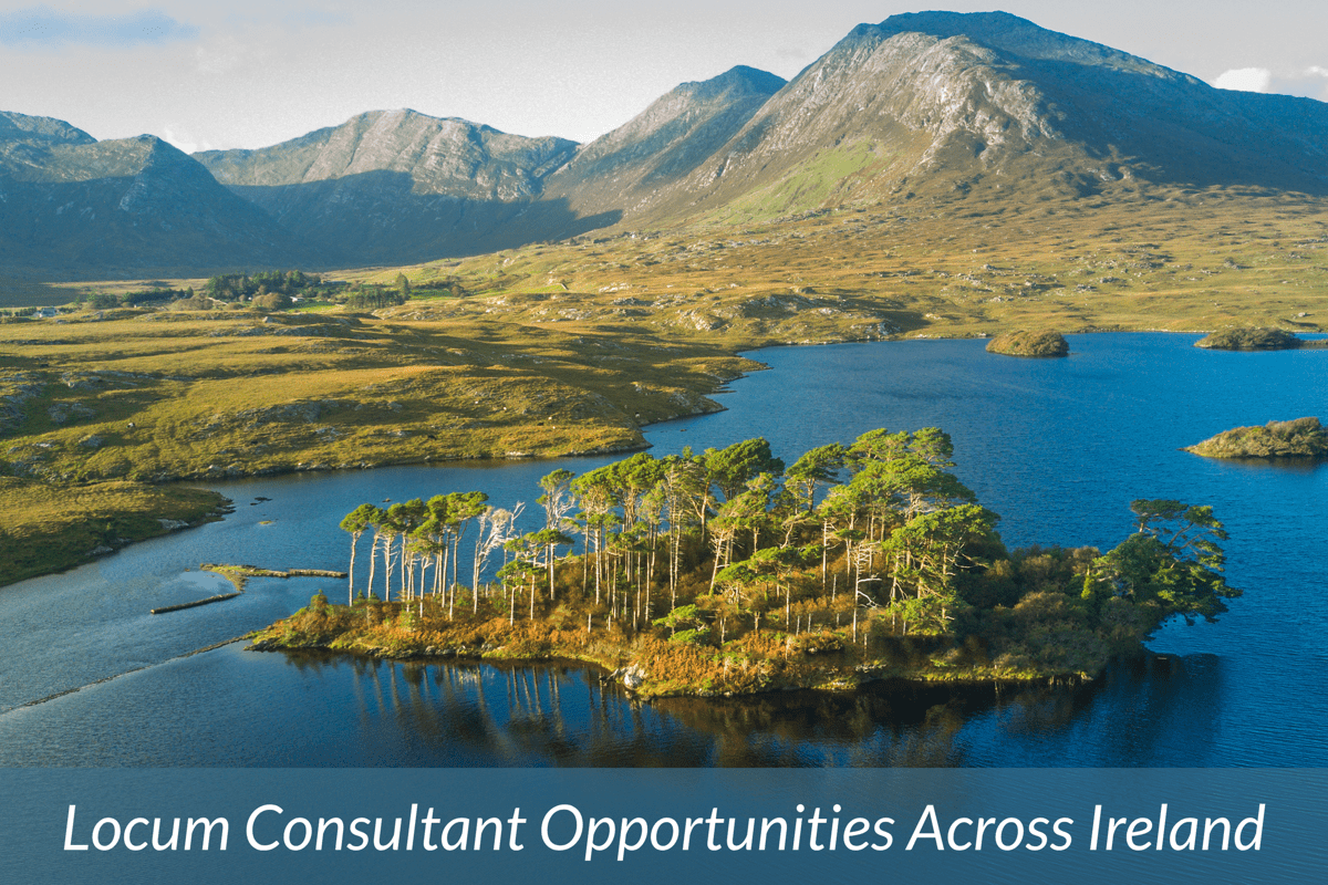 Image in Ireland with Locum Consultant Opportunities Across Ireland detailed on the bottom of the image
