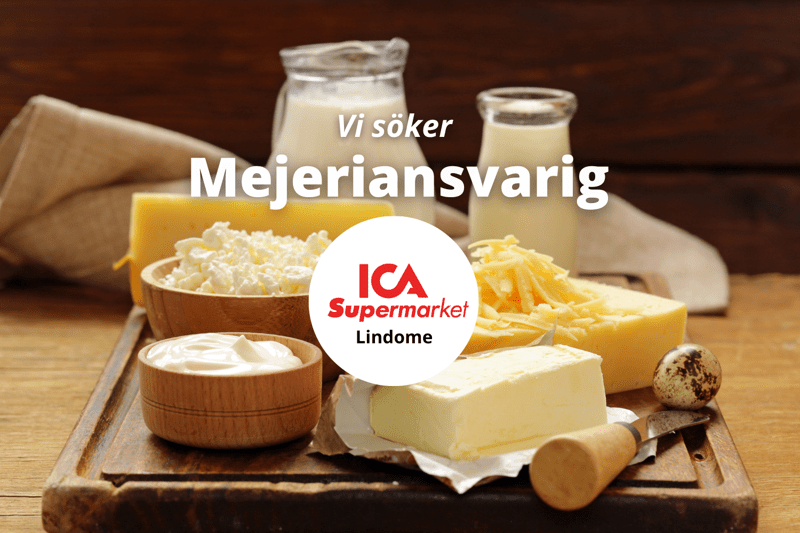 ICA Supermarket Lindome söker Mejeriansvarig! image