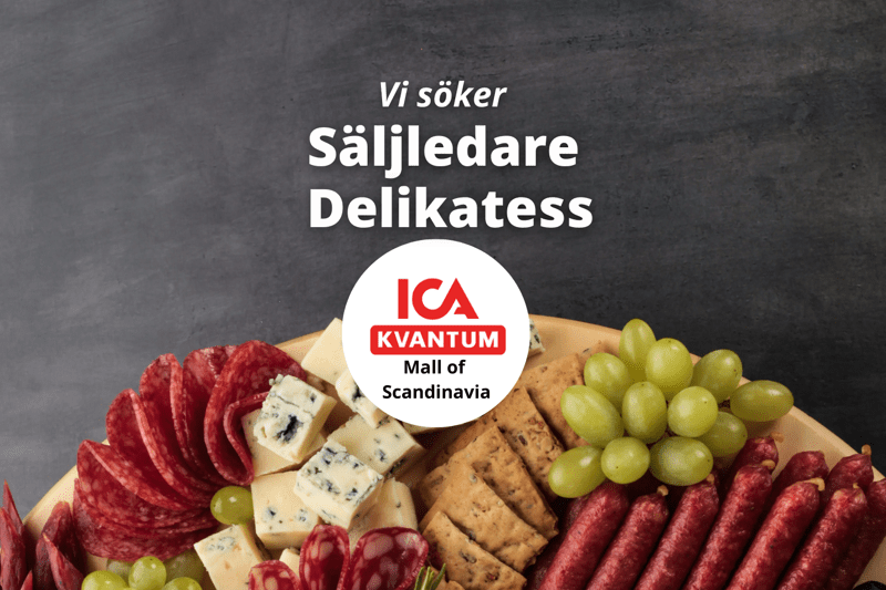 ICA Kvantum Mall of Scandinavia söker Säljledare Delikatess! image