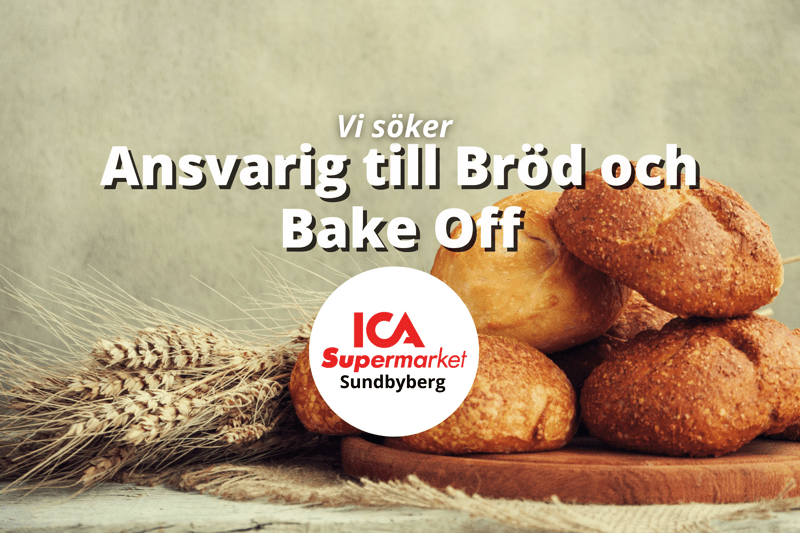 ICA Supermarket Sundbyberg söker Ansvarig till Bröd och Bake Off! image