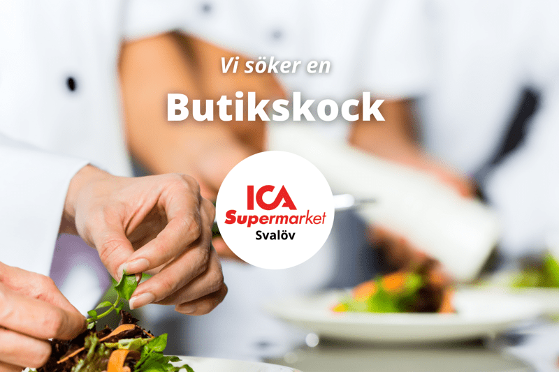ICA Supermarket Svalöv söker en Butikskock! image