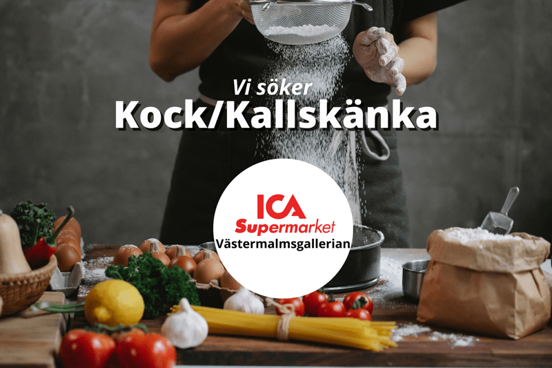 ICA Supermarket Västermalmsgallerian söker en Kock/Kallskänka! image