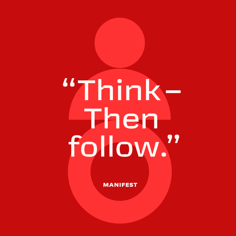 Think – Then follow