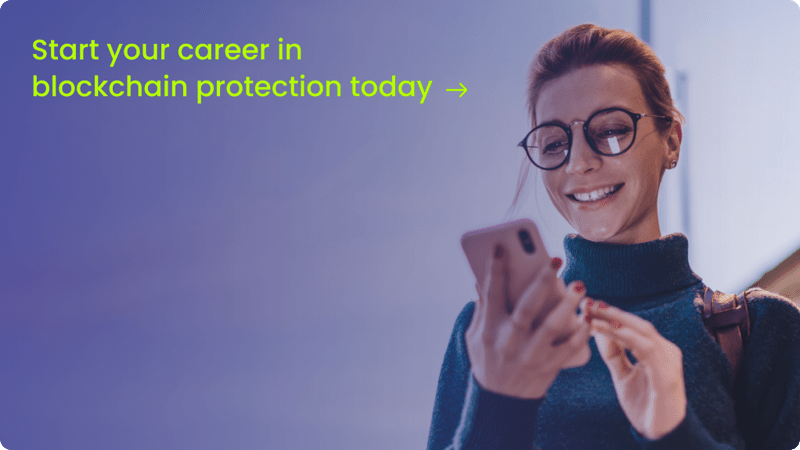 Are you ready to start your career in blockchain protection?
