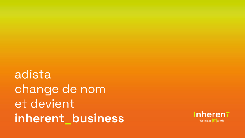 adista devient inherent Business