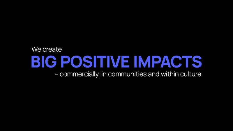 Big positive impacts